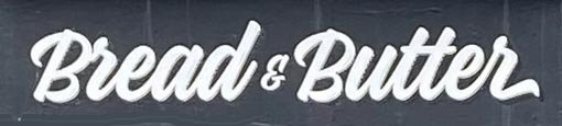 Sign at Bread and Butter in Shoreditch
