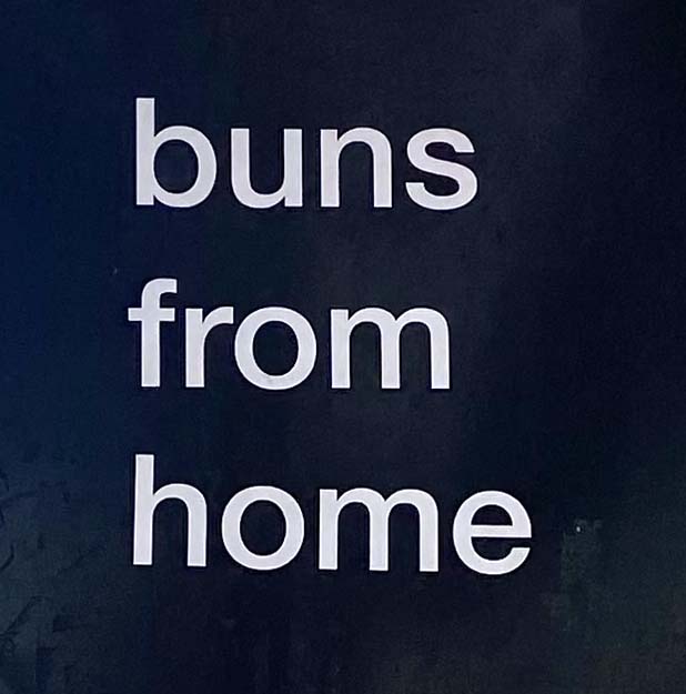 Sign at Buns From Home bakery on Long Acre in Covent Garden