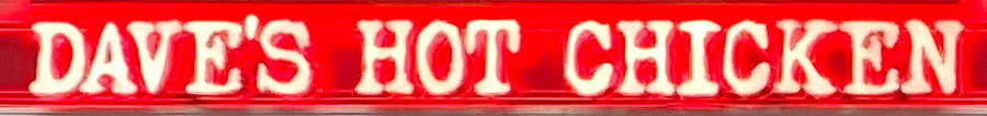 Sign at Dave's Hot Chicken on Shaftesbury Avenue in London
