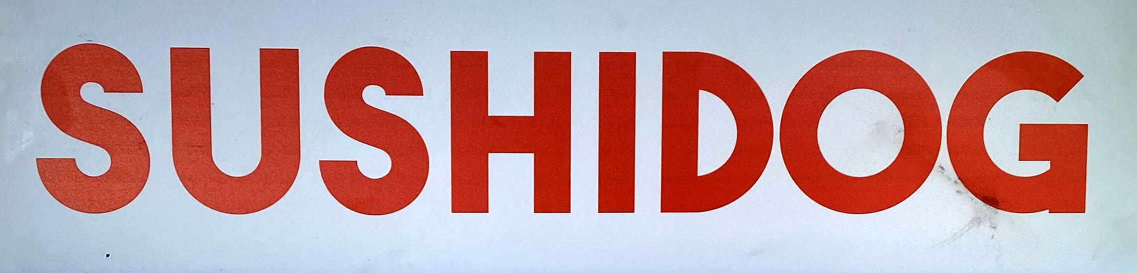 Sign at Sushidog on Tottenham Court Road