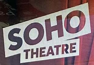 Sign at the Soho Theatre on Dean Street in London's Soho